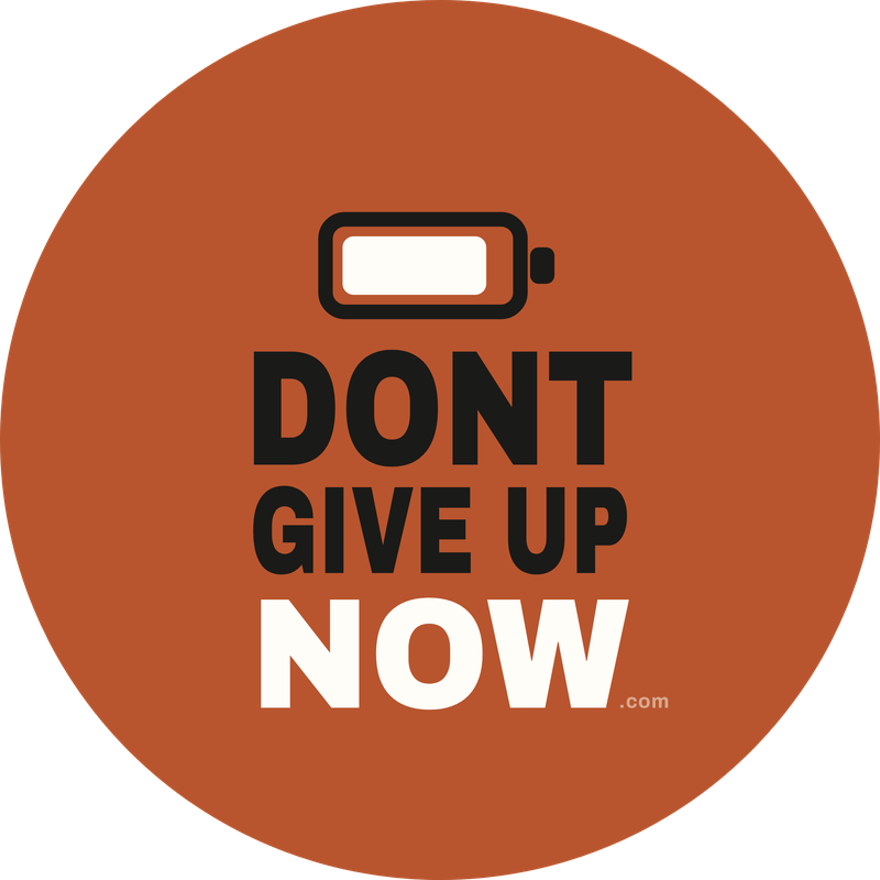 Don't Give Up Now — battery sticker (orange)